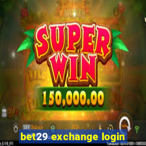 bet29 exchange login